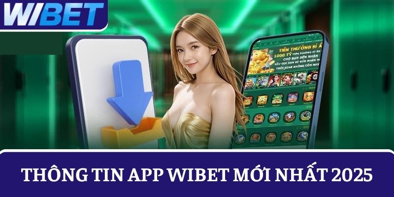 phiên bản tải app WIBET